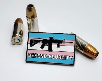 Defend Equality Trans Flag and Rifle - Hard Enamel Pin