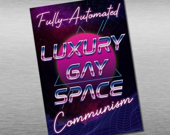 Fully Automated Luxury Gay Space Communism Decal (4" Tall)