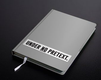 Minimalist &quot;Under No Pretext&quot; Decal/Sticker