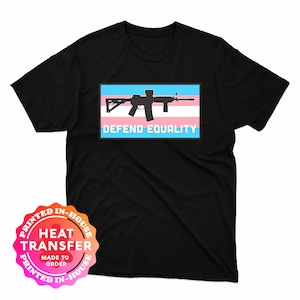 Trans Pride Defend Equality AR Heat Transfer Decal Shirt image 1