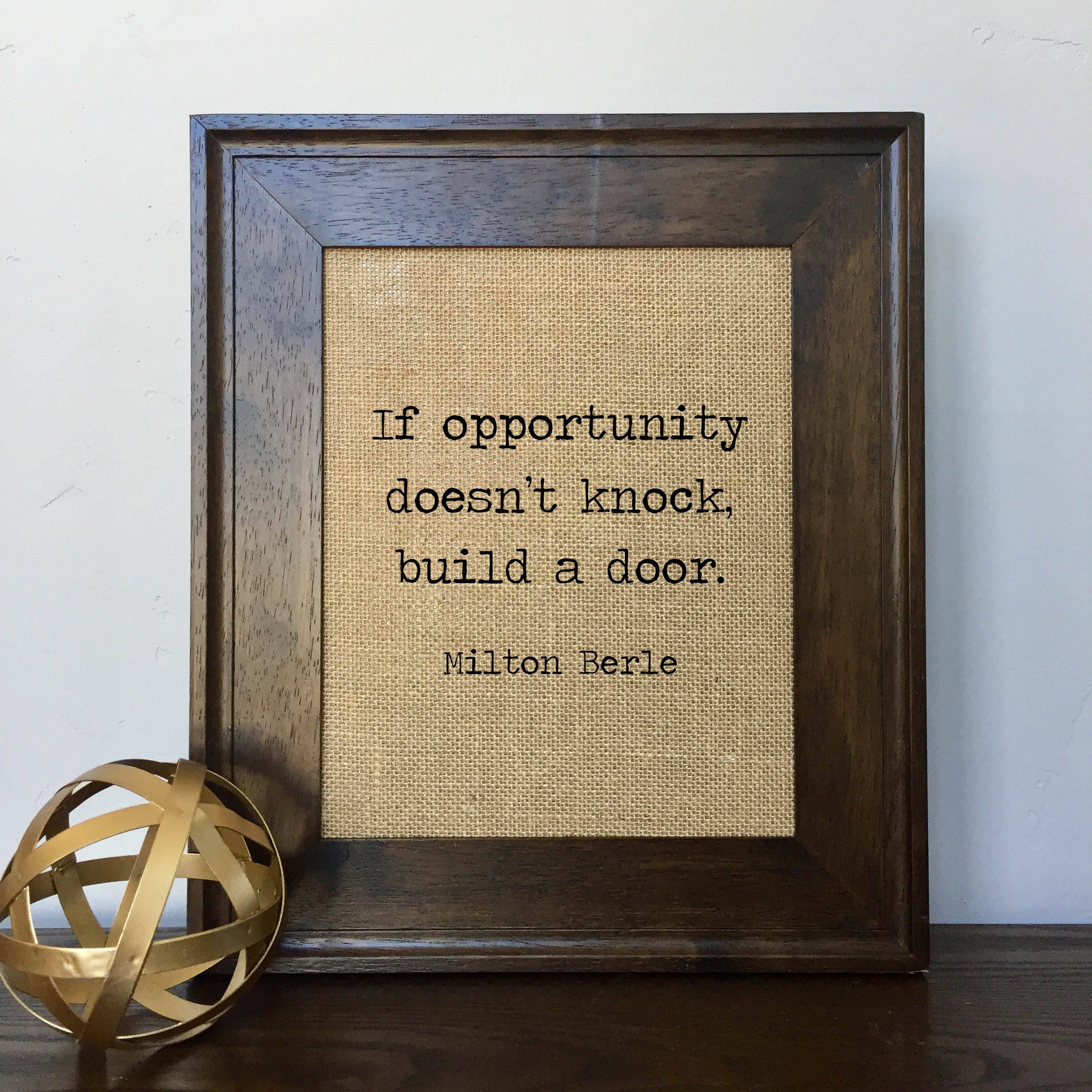 If Opportunity Doesn T Knock Build A Door Milton Berle Etsy