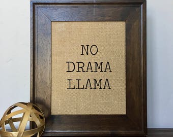 No Drama Llama Burlap Print // Funny Print