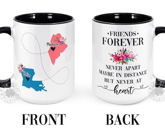 Friends Forever Coffee Mug Never Apart Custom State to State Friend Long Distance Friendship Gift Two States Personalized Mug