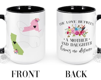 Mother and Daughter Two States Coffee Mug The Love Between Mother and Daughter Knows No Distance Custom State to State Long Distance Gift