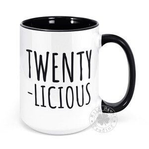 20th Birthday Coffee Mug Funny Gift for Women Twenty-licious 20 Years Old Birthday Funny Cute Twentieth Bday Gift for Her