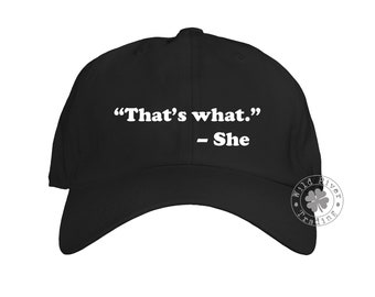 That's What She Said Dad Hat Cute Sarcastic Summer Sayings Baseball Cap Fun Party Hat, Vacation, Cruise Hat for Men, Women