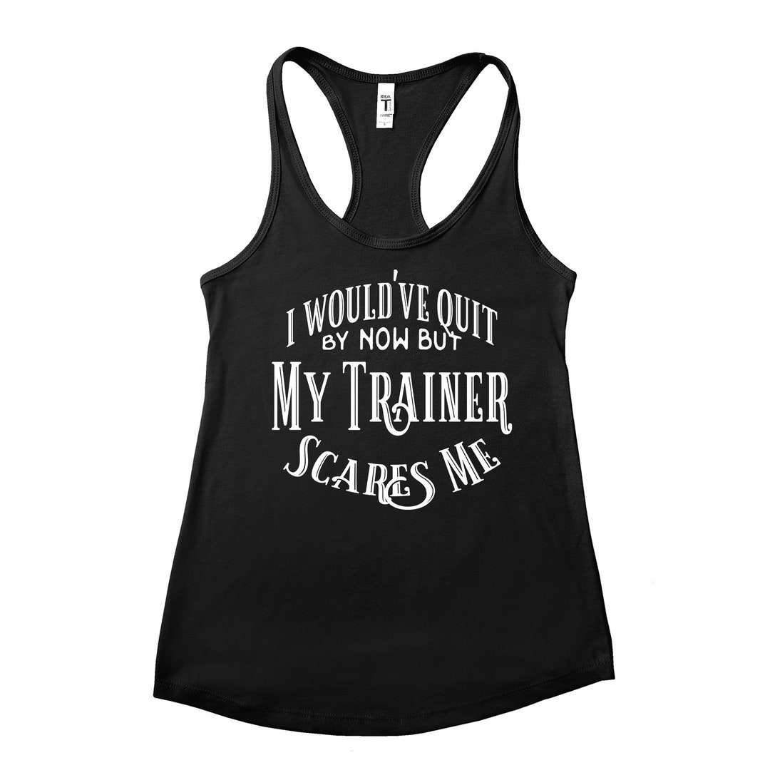 My Trainer Scares Me Workout Racerback Tank Top / Gym Exercise - Etsy