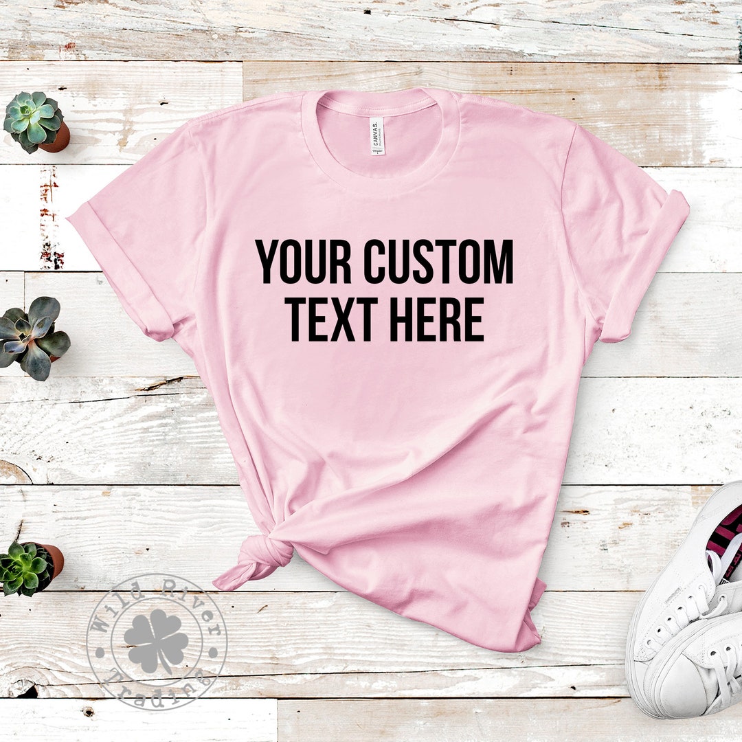 Custom Text T-shirt Design Your Own Shirts / Personalized Gift - Etsy