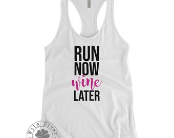 Run Now Wine Later Running Workout Tank Top / Cute Fitness Gym Exercise Tanks Gift for Runners Who Love Drinking Wine