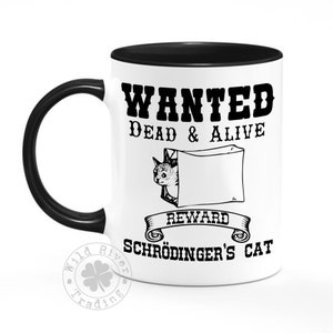 Wanted Dead and Alive Coffee Mug Funny Science Joke Schrodinger&#39;s Cat Paradox Gift Mugs
