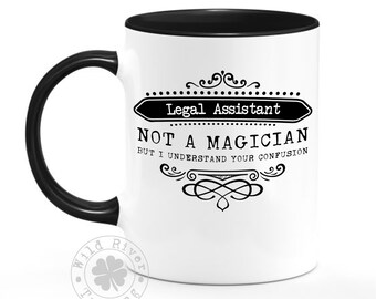 Legal Assistant Coffee Mug / Funny Sayings Cup Gift for Legal Assistants