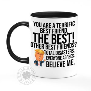 Trump Best Friend Coffee Mug / Funny Trump Gift for Best Friend Mug