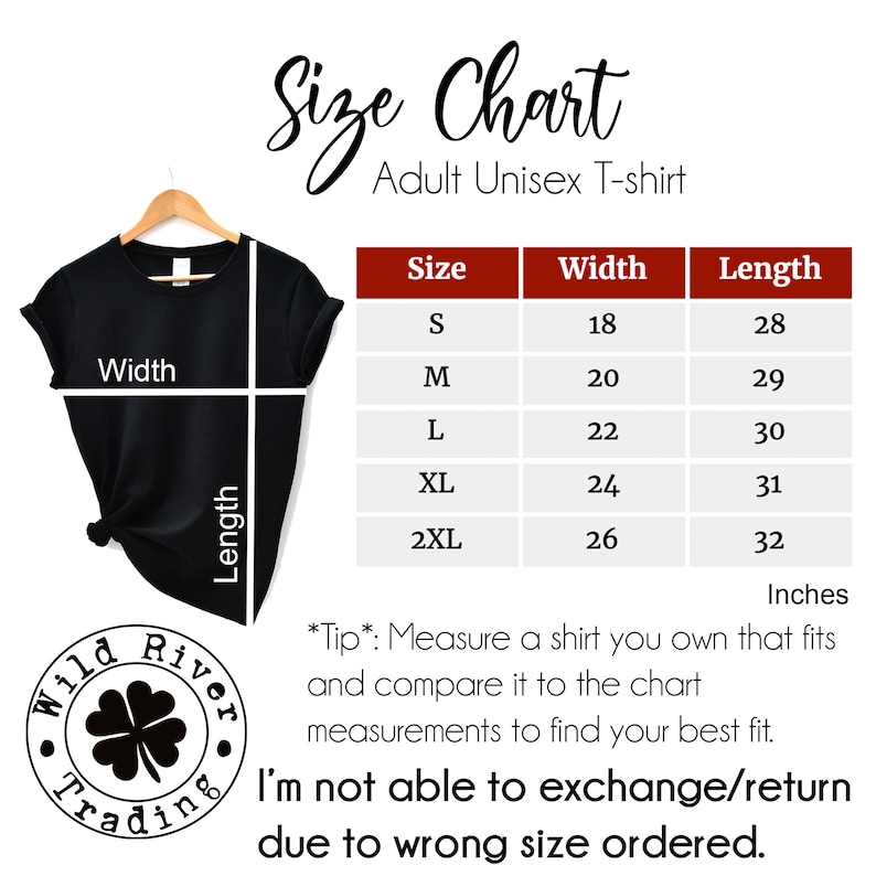 Op de afbeelding: Maattabel voor unisex T-shirts voor volwassenen. De tabel toont maten S tot en met 2XL met de bijbehorende breedte- en lengtematen in inches.  *Tip*: Meet een shirt dat u past en vergelijk het met de maten in de tabel om uw beste maat te vinden. Ik kan geen ruiling/retour aanbieden vanwege verkeerd bestelde maten.