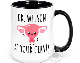 OBGYN Coffee Mug Personalized At Your Cervix Name Mug Funny Gift for Gynecologist Nurse Midwife Baby Doctor Custom Name Mug