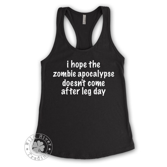 I Hope The Apocalypse T-Shirt Funny Comes After Leg Day Gift I Hope The Apocalypse T-Shirt Funny Comes After Leg Day Gift