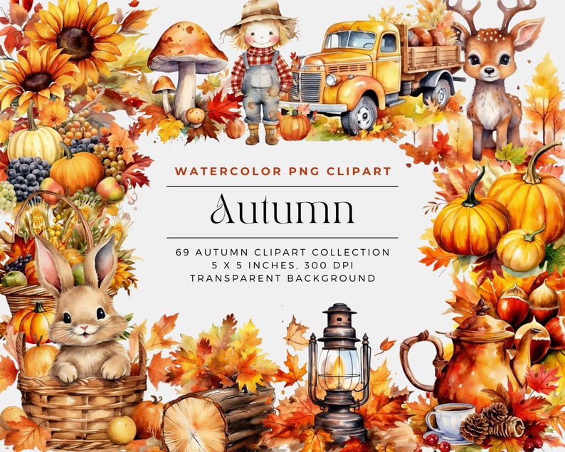 May include: Watercolor clipart collection featuring autumn elements, including a truck, a deer, a rabbit, a teapot, a lantern, pumpkins, sunflowers, mushrooms, and leaves. The text "WATERCOLOR PNG CLIPART Autumn 69 AUTUMN CLIPART COLLECTION 5 X 5 INCHES, 300 DPI TRANSPARENT BACKGROUND" is also included.