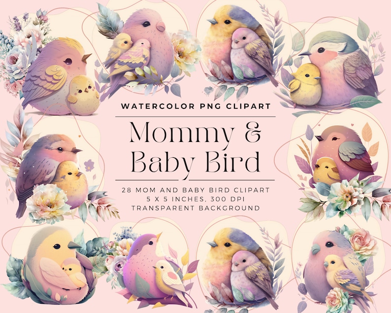 May include: Watercolour clipart set of 28 mum and baby birds. Each image features a mother bird with a baby bird, surrounded by flowers and greenery. The images are 5 inches by 5 inches and have a transparent background.