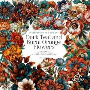 May include: A vibrant watercolor PNG clipart featuring a collection of dark teal and burnt orange flowers. The image includes various floral arrangements with detailed petals and leaves. The text on the image reads "Dark Teal and Burnt Orange Flowers".