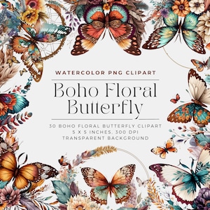May include: A set of 30 digital clipart images featuring watercolor boho floral butterflies. Each butterfly is 5 inches by 5 inches and has a transparent background. The butterflies are in various colors, including orange, blue, green, and purple.
