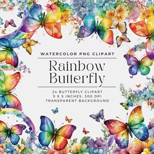 May include: A set of 24 watercolor PNG clipart images of rainbow butterflies with transparent backgrounds. Each butterfly is 5 inches by 5 inches and 300 DPI.
