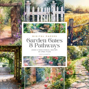 May include: Watercolor digital papers featuring garden scenes. The image includes a wooden gate, a white picket fence, a wooden fence in a field, a pergola with a bench, a stone pathway, and a stone wall with a door. Text reads "Garden Gates & Pathways".