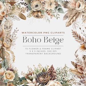 May include: Watercolor PNG clipart titled "Boho Beige" featuring floral and feather arrangements in neutral tones. The design includes 73 flower and frame cliparts, each 5 x 5 inches, with a transparent background.
