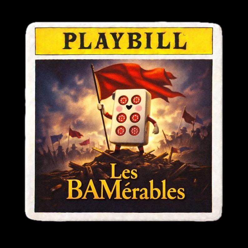 May include: Playbill card featuring a cartoon die figure holding a red flag, standing on a pile of debris with a battlefield scene in the background. The text "PLAYBILL" is at the top, and "Les BAM&eacute;rables" is at the bottom.