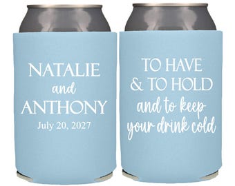 Custom Can Cooler Wedding Favor, To Have and To Hold and Keep Drink Cold, Personalized Wedding Can Coolers, Beer Huggers, Wedding Reception