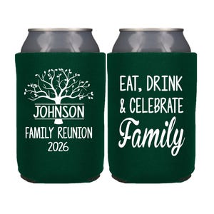 May include: Two dark green can coolers. One features a white tree graphic with the text "JOHNSON FAMILY REUNION 2026". The other says "EAT, DRINK & CELEBRATE Family" in white script. Both are designed to keep beverages cold.