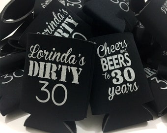 Dirty 30 Birthday Personalized Can Coolers, 30th Birthday Party, Custom Can Cooler, Birthday Party Favor for 30th Birthday