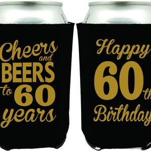 60th Birthday Party Favor Can Coolers, Cheers and Beers to 60 years, 60th Birthday Party, Custom Can Cooler, 60th Birthday Gift Men Women