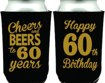 60th Birthday Party Favor Can Coolers, Cheers and Beers to 60 years, 60th Birthday Party, Custom Can Cooler, 60th Birthday Gift Men Women