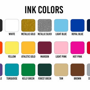 May include: Chart of ink colors for printing, showing 21 different colors, including black, white, metallic gold, metallic silver, light blue, royal blue, navy, orange, yellow, athletic gold, maroon, light pink, hot pink, red, deep purple, turquoise, kelly green, forest green, tan, brown, and steel gray.