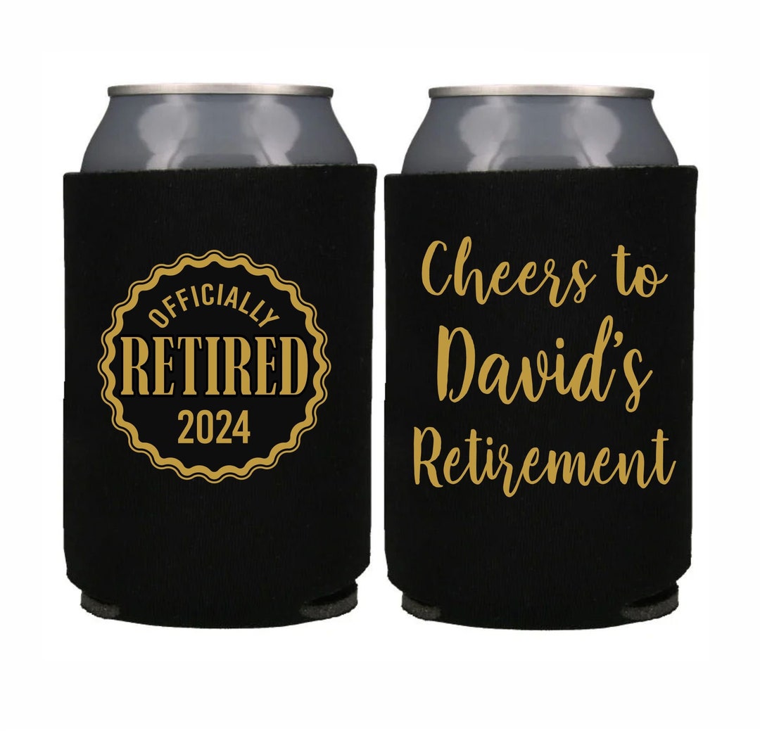 Officially Retired Retirement Party Favor Can Cooler Retired Man Gift