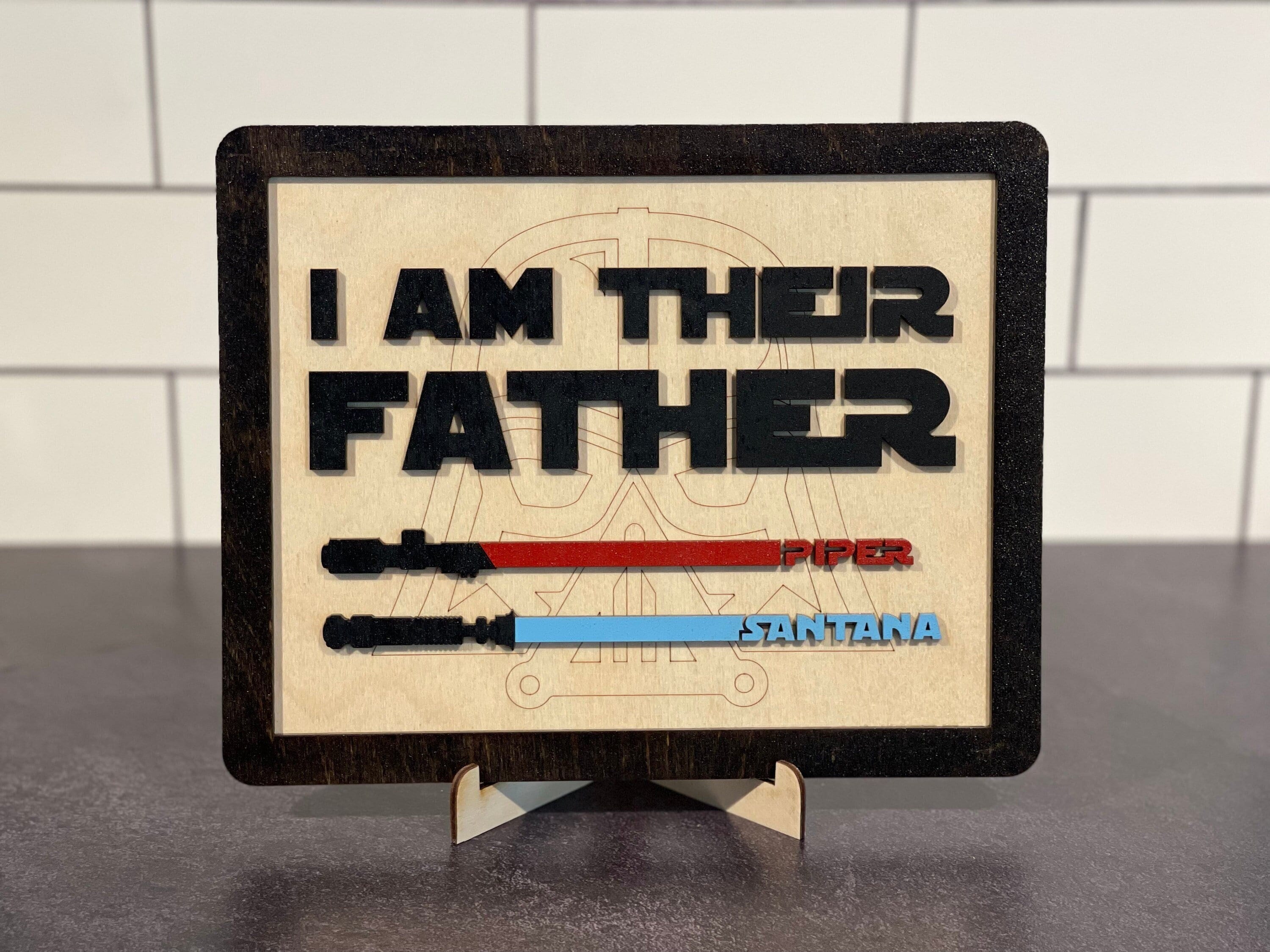 I Am Their Father Light Saber Sign - Personalized Father's Day Gift - Personalized Dog Dad Gift