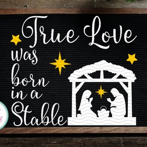 El amor verdadero nació en una escena de natividad estable Svg religioso Svg Jessus Navidad Svg Archivos para Cricut y Cameo Signo de madera Svg Versículos de la Biblia