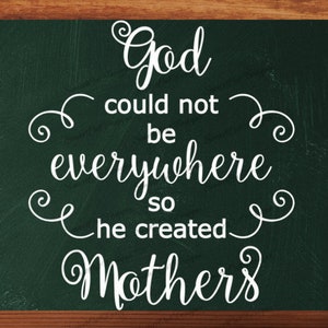 God kan niet overal Svg Moederdag Svg Moederdag dag citeer Svg moeder Svg inspirerende Quote Svg voor Cricut Cameo Scan N Cut Dxf-bestand