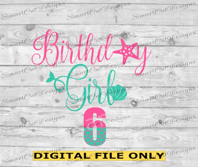 Free Free 348 Mermaid 6Th Birthday Svg SVG PNG EPS DXF File