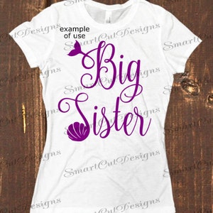 Big Sister Svg Birthday Svg Sister Svg Family Svg Big Sis Svg Mermaid Sister Svg Big Sister Iron On Sister Svg For Cricut Cameo Scan N Cut image 3