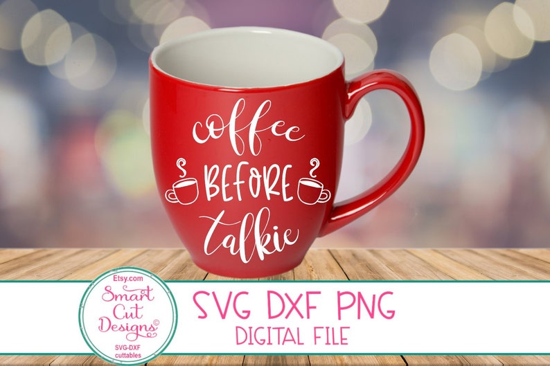 Download Coffee Before Talkie Svg Coffee Sayings Svg Coffee Quotes Etsy