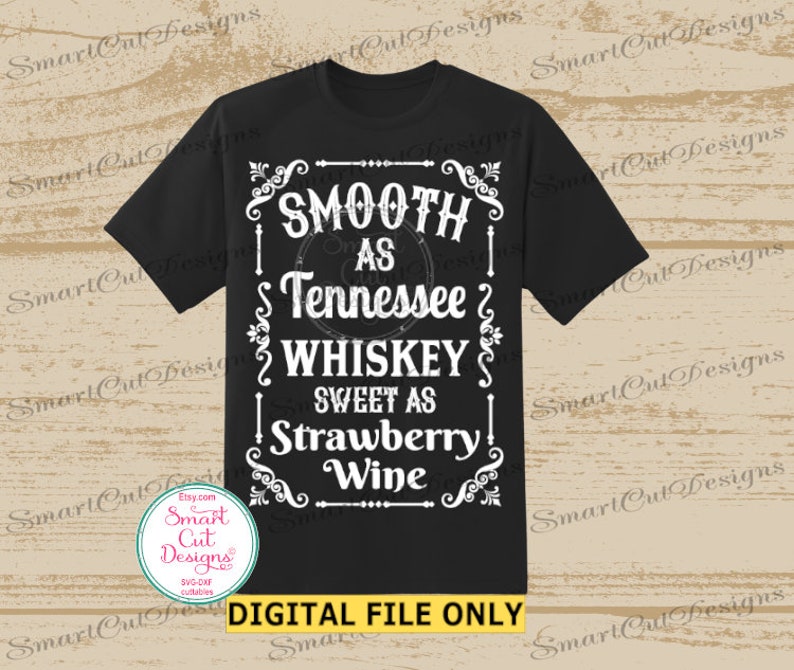 Free Free Sweet As Tennessee Whiskey Svg 307 SVG PNG EPS DXF File