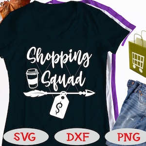 Shopping Squad Svg, Black Friday Svg, Shopping, Black Friday Shirt Svg, Boho, Arrow, Sayings, Humor, Girl, Svg For Cricut And Silhouette Dxf
