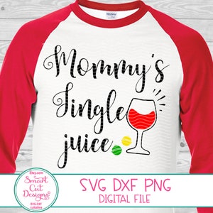 ジングルジュース SVG クリスマスワイン SVG 大人向けユーモア SVG ママのジングルジュースシャツ SVG ワイングラス ママライフ SVG Cricut およびシルエット用 DXF PNG