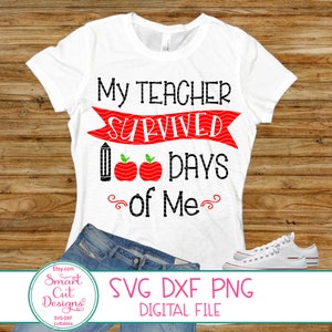 My Teacher Survived 100 Days of Me Svg, 100th Day of School Svg, School Svg, Apple, Pencil, Survivor, 100 days of School Svg for Cricut Dxf
