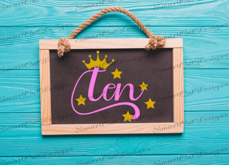 Download Ten Svg Birthday Princess Svg 10th Birthday With Crown Svg ...