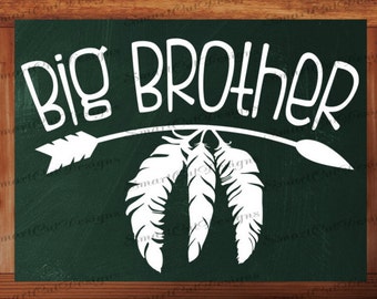 Big Brother Svg Brother Svg Birthday Svg Boho Svg Feathers Svg Arrow Svg Family Svg Big Brother Boho Svg Files For Cricut Cameo Scan N Cut