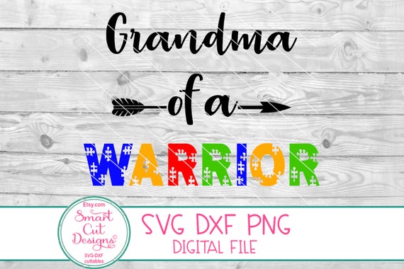 Download Grandma Of A Warrior Svg Autism Grandma Svg Autism Grandson Etsy