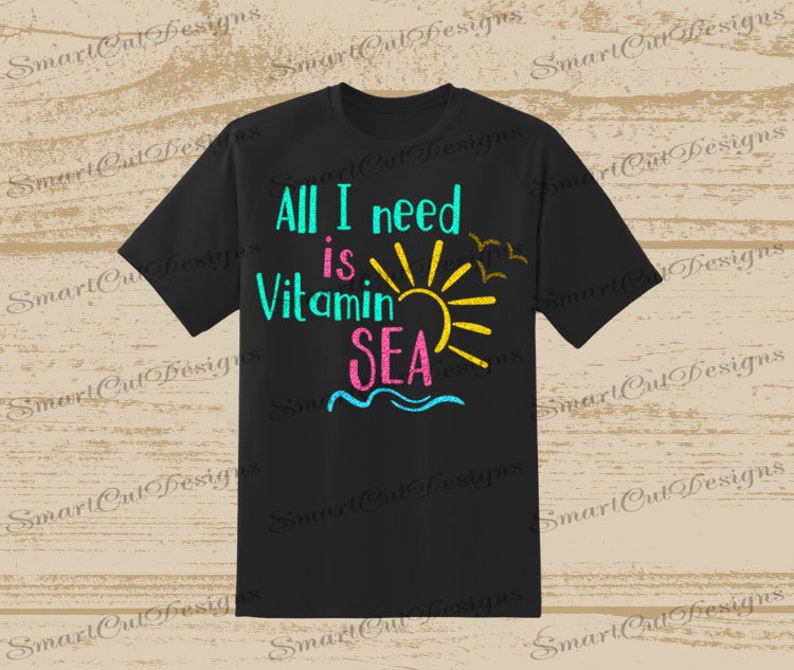 All I Need Is Vitamin Sea Svg Vitamin Sea Svg Summer Svg Beach Svg Sea Svg Summer Vacation Svg Cut Files For Cricut Cameo Scan N Cut Dxf image 8