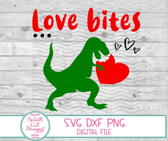 Love Bites Shirt Svg Love Dinosaur Svg Heart With Bite Svg Etsy