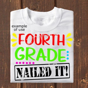 Last Day Of School Svg, Fourth Grade Nailed It Svg, 4th Grade Svg, Graduation Svg, 4th Grade T-Shirt, School, Cricut, Dxf, Sublimation, Png